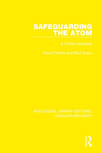 Stock image for Safeguarding the Atom: A Critical Appraisal (Routledge Library Editions: Nuclear Security) for sale by Chiron Media