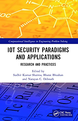 9780367515003: IoT Security Paradigms and Applications: Research and Practices (Computational Intelligence in Engineering Problem Solving)