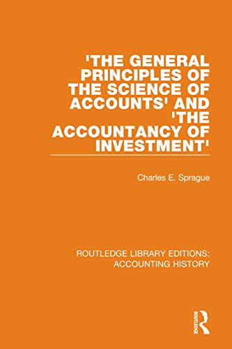 Stock image for 'The General Principles of the Science of Accounts' and 'The Accountancy of Investment' for sale by Blackwell's