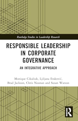 Imagen de archivo de Responsible Leadership in Corporate Governance: An Integrative Approach (Routledge Studies in Leadership Research) a la venta por California Books