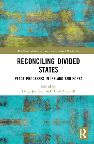 Stock image for Reconciling Divided States: Peace Processes in Ireland and Korea for sale by THE SAINT BOOKSTORE