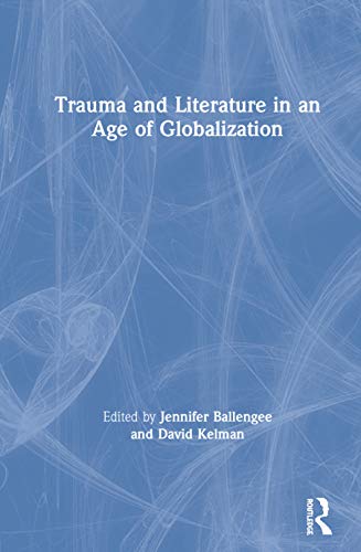 Stock image for Trauma and Literature in an Age of Globalization for sale by Chiron Media