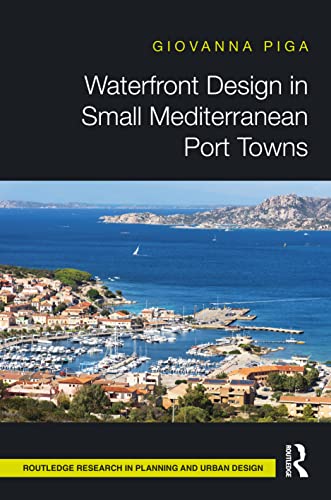 Beispielbild fr Waterfront Design in Small Mediterranean Port Towns zum Verkauf von Blackwell's