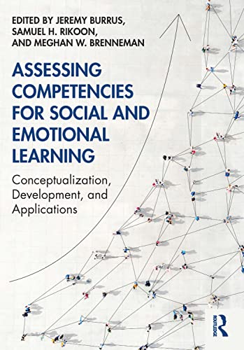 Beispielbild fr Assessing Competencies for Social and Emotional Learning: Conceptualization, Development, and Applications zum Verkauf von Blackwell's