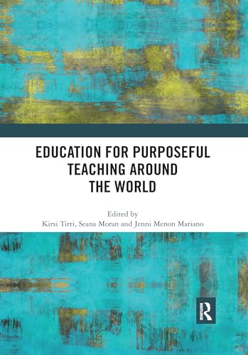 9780367518172: Education for Purposeful Teaching Around the World