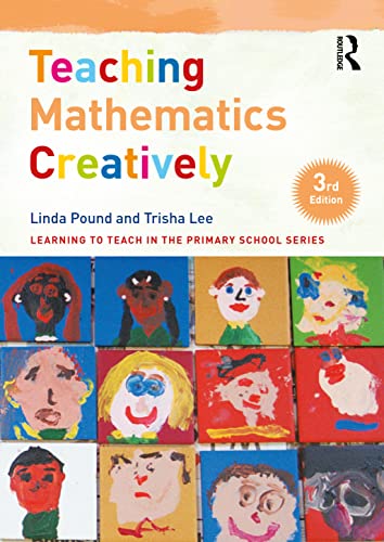 Imagen de archivo de Teaching Mathematics Creatively (Learning to Teach in the Primary School Series) a la venta por GF Books, Inc.