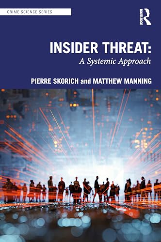 9780367519216: Insider Threat: A Systemic Approach (Crime Science Series)