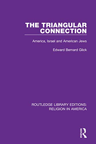 Stock image for The Triangular Connection: America, Israel and American Jews for sale by ThriftBooks-Atlanta