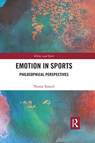 Beispielbild fr Emotion in Sports: Philosophical Perspectives (Ethics and Sport) zum Verkauf von WorldofBooks