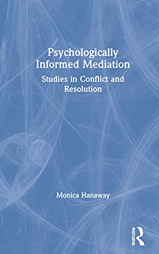 Beispielbild fr Psychologically Informed Mediation: Studies in Conflict and Resolution zum Verkauf von Blackwell's