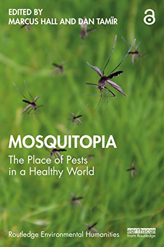 Stock image for Mosquitopia: The Place of Pests in a Healthy World (Routledge Environmental Humanities) for sale by Big River Books