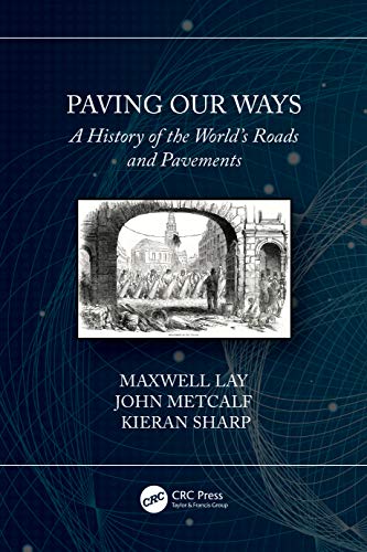 Stock image for Paving Our Ways: A History of the World s Roads and Pavements for sale by Revaluation Books