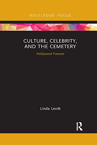 Stock image for Culture, Celebrity, and the Cemetery: Hollywood Forever for sale by Blackwell's