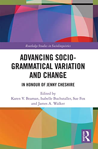 Stock image for Advancing Socio-grammatical Variation and Change : In Honour of Jenny Cheshire for sale by GreatBookPrices