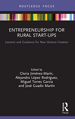 Beispielbild fr Entrepreneurship for Rural Start-ups: Lessons and Guidance for New Venture Creation zum Verkauf von Blackwell's
