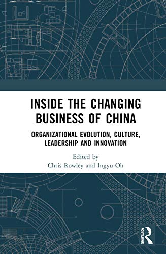 Beispielbild fr Inside the Changing Business of China : Organizational Evolution, Culture, Leadership and Innovation zum Verkauf von Blackwell's