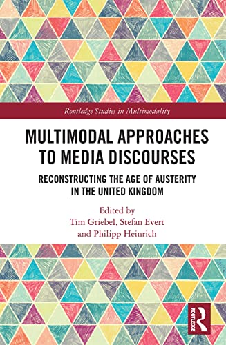 9780367524302: Multimodal Approaches to Media Discourses: Reconstructing the Age of Austerity in the United Kingdom (Routledge Studies in Multimodality)