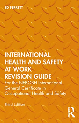 Stock image for International Health and Safety at Work Revision Guide: for the NEBOSH International General Certificate in Occupational Health and Safety for sale by GF Books, Inc.