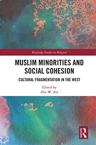 Beispielbild fr Muslim Minorities and Social Cohesion: Cultural Fragmentation in the West zum Verkauf von Blackwell's