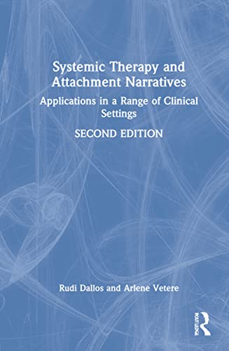 Beispielbild fr Systemic Therapy and Attachment Narratives: Applications in a Range of Clinical Settings zum Verkauf von Blackwell's