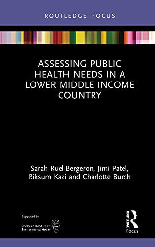 Stock image for Assessing Public Health Needs in a Lower Middle Income Country (Routledge Focus on Environmental Health) for sale by Chiron Media