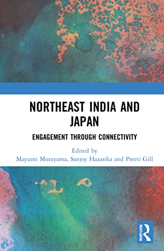 Stock image for India's North-East and Japan: Engagement through Connectivity for sale by Chiron Media