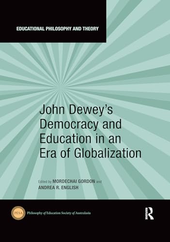 Stock image for John Dewey's Democracy and Education in an Era of Globalization for sale by Blackwell's