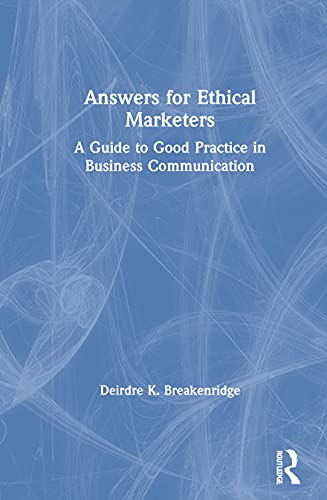 Beispielbild fr Answers for Ethical Marketers: A Guide to Good Practice in Business Communication zum Verkauf von Chiron Media