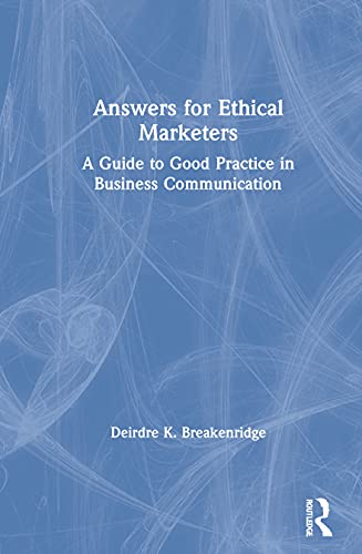 Imagen de archivo de Answers for Ethical Marketers: A Guide to Good Practice in Business Communication a la venta por Chiron Media