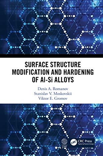 Imagen de archivo de Surface Structure Modification and Hardening of Al-Si Alloys a la venta por Chiron Media