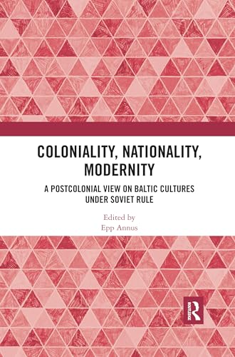 Beispielbild fr Coloniality, Nationality, Modernity zum Verkauf von Blackwell's