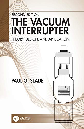 Beispielbild fr The Vacuum Interrupter: Theory, Design, and Application zum Verkauf von Blackwell's