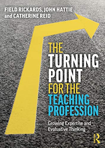 Beispielbild fr The Turning Point for the Teaching Profession : Growing Expertise and Evaluative Thinking zum Verkauf von Blackwell's