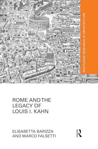 Beispielbild fr Rome and the Legacy of Louis I. Kahn zum Verkauf von Blackwell's