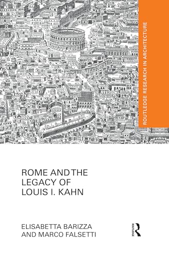 Stock image for Rome and the Legacy of Louis I. Kahn for sale by Blackwell's