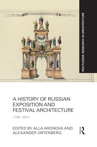 Stock image for A History of Russian Exposition and Festival Architecture for sale by Blackwell's