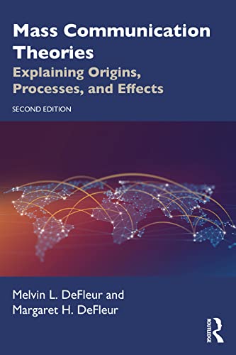 Beispielbild fr Mass Communication Theories: Explaining Origins, Processes, and Effects zum Verkauf von BooksRun