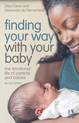 Stock image for Finding Your Way with Your Baby: The Emotional Life of Parents and Babies for sale by ThriftBooks-Dallas