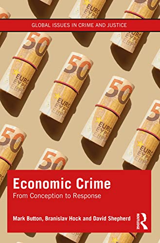 Stock image for Economic Crime: From Conception to Response (Global Issues in Crime and Justice) for sale by GF Books, Inc.