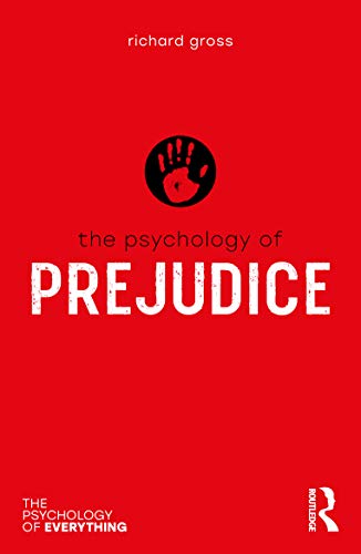 Imagen de archivo de The Psychology of Prejudice (The Psychology of Everything) a la venta por Chiron Media