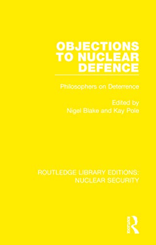 9780367535421: Objections to Nuclear Defence: Philosophers on Deterrence (Routledge Library Editions: Nuclear Security)