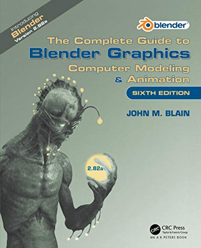 9780367536190: The Complete Guide to Blender Graphics: Computer Modeling & Animation
