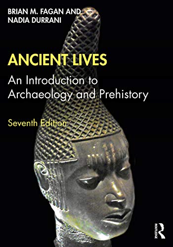 Stock image for Ancient Lives: An Introduction to Archaeology and Prehistory for sale by BooksRun