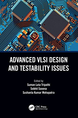 Stock image for Advanced VLSI Design and Testability Issues for sale by PlumCircle