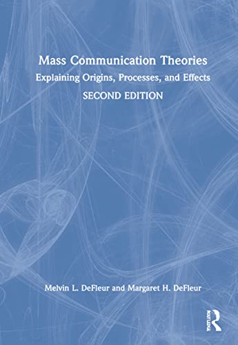 Stock image for Mass Communication Theories : Explaining Origins, Processes, and Effects for sale by GreatBookPrices
