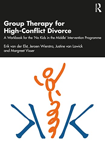 9780367539610: Group Therapy for High-Conflict Divorce: A Workbook for the 'No Kids in the Middle' Intervention Programme