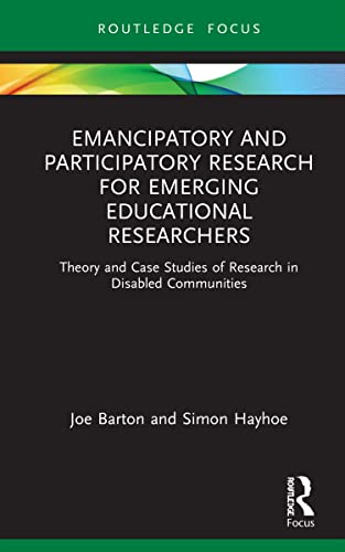 Beispielbild fr Emancipatory and Participatory Research for Emerging Educational Researchers: Theory and Case Studies of Research in Disabled Communities zum Verkauf von Blackwell's