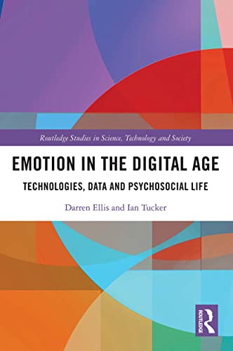 Stock image for Emotion in the Digital Age: Technologies, Data and Psychosocial Life for sale by ThriftBooks-Dallas