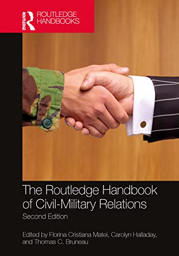 Beispielbild fr The Routledge Handbook of Civil-Military Relations zum Verkauf von Blackwell's