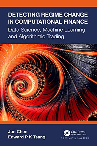 Stock image for Detecting Regime Change in Computational Finance: Data Science, Machine Learning and Algorithmic Trading for sale by Blackwell's